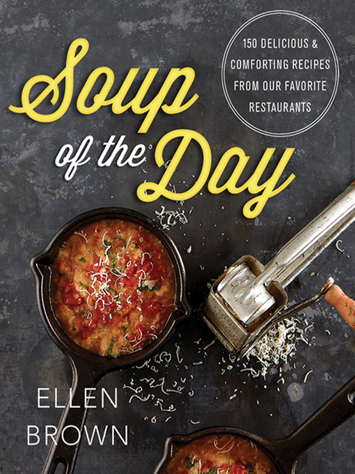 Title details for Soup of the Day by Ellen Brown - Available